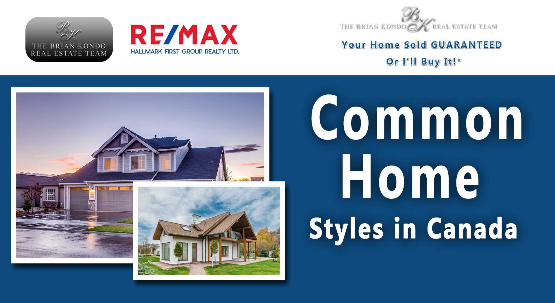 Common Home Styles in Canada | The Brian Kondo Real Estate Team