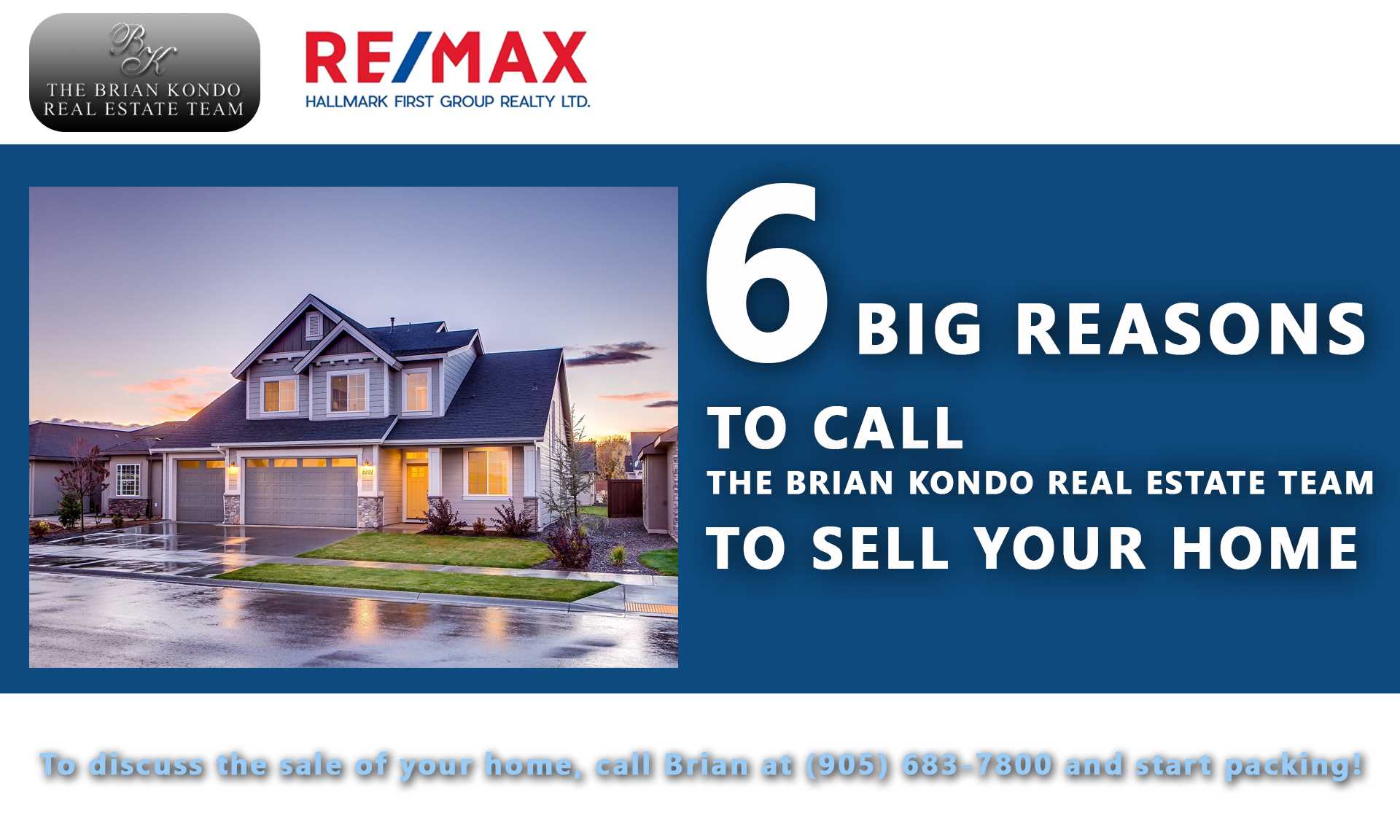6 BIG REASONS TO CALL THE BRIAN KONDO REAL ESTATE TEAM TO SELL YOUR HOME